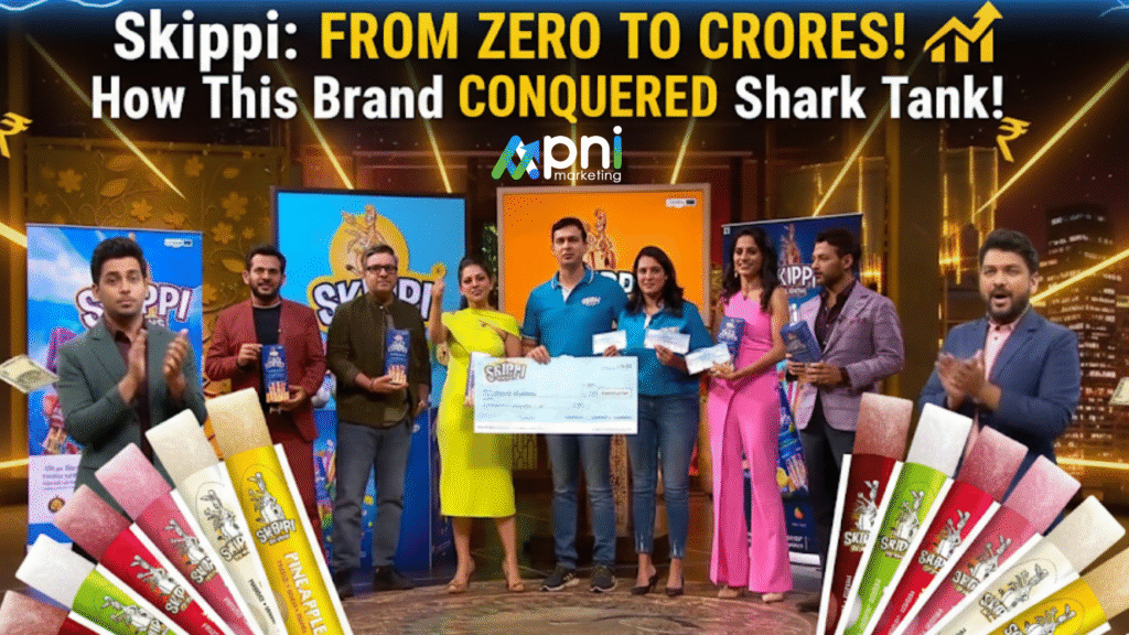 Skippi Ice Pops Digital Marketing Breakdown ₹100 Cr Growth Strategy Post Shark Tank India S1